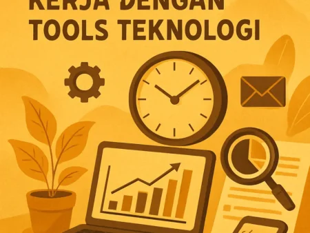 Meningkatkan Produktivitas Kerja dengan Tools Teknologi